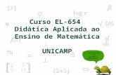 Curso EL-654 Didática Aplicada ao Ensino de Matemática UNICAMP.