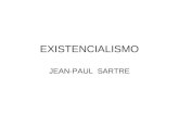 EXISTENCIALISMO JEAN-PAUL SARTRE. 1905 – Jean-Paul Sartre nasce em Paris, a 21 de junho.