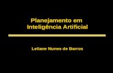 Planejamento em Inteligência Artificial Leliane Nunes de Barros.