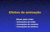 Name Event Date Name Event Date 1 Efeitos de animação Dicas para criar:  Animações de saída  Animações de caminho  Animações de moldura.