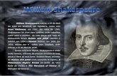 William Shakespeare nasceu a 23 de Abril de 1564 em Stratford, em Inglaterra, casou com Anne Hathaway em 1582. Por volta de 1590, Shakespeare foi viver.