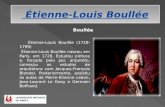 Étienne-Louis Boullée (1728-1799) Étienne-Louis Boullée nasceu em Paris, em 1728. Estudou pintura e, forçado pelo pai, arquiteto, começou os estudos de.
