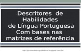 Http://prrsoaresamigodedeus.blogspot.com.br/. Fonte de pesquisa:  Descritores de Habilidades de Língua Portuguesa.