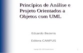 Copyright 2002, 2003 Eduardo Bezerra1 Princípios de Análise e Projeto Orientados a Objetos com UML Eduardo Bezerra Editora CAMPUS.
