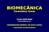 BIOMECÂNICA Cinemática linear Carlos Bolli Mota bollimota@gmail.com UNIVERSIDADE FEDERAL DE SANTA MARIA Laboratório de Biomecânica.
