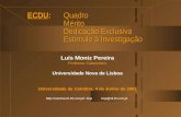 ECDU: Quadro Mérito Dedicação Exclusiva Estímulo à Investigação Luís Moniz Pereira Professor Catedrático Universidade Nova de Lisboa Universidade de Coimbra,