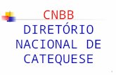 1 CNBB DIRETÓRIO NACIONAL DE CATEQUESE. 2 I PARTE: FUNDAMENTOS TEOLÓGICO- PASTORAIS DA CATEQUESE.