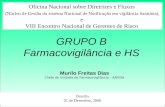 Agência Nacional de Vigilância Sanitária  Unidade de Farmacovigilância / Nuvig GRUPO B Farmacovigilância e HS Brasília 01 de Dezembro,