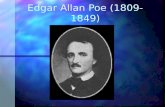 Edgar Allan Poe (1809-1849). Early Life Poe nasceu em Boston no dia 19 de janeiro de 1809, sendo ele o segundo filho. Poe nasceu em Boston no dia 19 de.