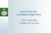 GESTÃO DO CONHECIMENTO Pós-Graduação Gestão de Pessoas.