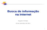 1 Busca de informação na Internet 18 de julho de 2015 Augusto Vinhaes.