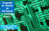 Programa de Doação de Softwares – TechSoup Brasil A SSOCIAÇÃO T ELECENTRO DE I NFORMAÇÃO E N EGÓCIOS - ATN.