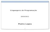 1 Linguagens de Programação Pedro Lopes 2010/2011.