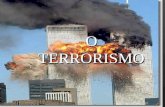 O TERRORISMO. O Terrorismo Índice Introdução O que é o terrorismo? Natureza do terrorismo Grupos terroristas   Al-Qaeda   ETA   IRA Ataques terroristas.