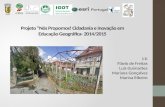 11I Flávio de Freitas Luís Guimarães Mariana Gonçalves Marina Ribeiro Projeto “Nós Propomos! Cidadania e Inovação em Educação Geográfica- 2014/2015.
