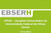 ‘’’’’ UFMG – Hospital Universitário da Universidade Federal de Minas Gerais 14/11/2013.