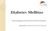 Diabetes Mellitus Pós-Graduação em Docência do Ensino Superior Discentes: Renata Pinto Ribeiro Miranda.