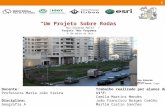 “Um Projeto Sobre Rodas” Rua Eduardo Malta Projeto “Nós Propomos” 4 de maio de 2015 Trabalho realizado por alunos do 11ºF: Camila Martins Mendes João Francisco.
