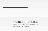 FRANCÊS TÉCNICO PROF. ESP. PEDRO CAMPAÑA e NATASHA GARGANO.