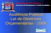 Audiência Pública Lei de Diretrizes Orçamentárias - 2009 PREFEITURA DE FRANCA Secretaria de Planejamento e Gestão Econômica.