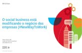© 2014 IBM Corporation O social business está modificando o negócio das empresas (#NewWayToWork) Edson Oliveira, IBM Leader for Portal & Social Brazil.