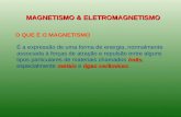 MAGNETISMO & ELETROMAGNETISMO O QUE É O MAGNETISMO ímãs metais ligas cerâmicas É a expressão de uma forma de energia, normalmente associada à forças de.