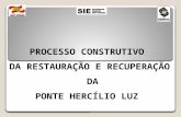 PROCESSO CONSTRUTIVO DA RESTAURAÇÃO E RECUPERAÇÃO DA PONTE HERCÍLIO LUZ 2012.