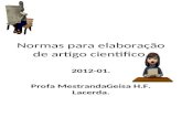 Normas para elaboração de artigo cientifico. 2012-01. Profa MestrandaGeisa H.F. Lacerda.