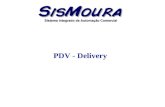 PDV - Delivery. Objetivo O Delivery possibilita que o usuário informe um cliente para uma venda Delivery no PDV. Além disso, na tela Delivery é possível.