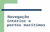 Navegação interior e portos marítimos. Revisão Aspectos ambientais de navegação interior e das obras específicas O Brasil possui enorme potencial de.
