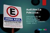 Audiência Pública: APRESENTAÇÃO DO PROJETO PARA ESTACIONAMENTO ROTATIVO DE LINHARES (ZONA AZUL)