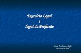 Exercício Legal e Ilegal da Profissão Profa. Dra. Josmarí Pirolo UEL – CCA - DCV.
