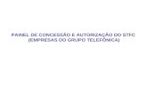 PAINEL DE CONCESSÃO E AUTORIZAÇÃO DO STFC (EMPRESAS DO GRUPO TELEFÔNICA)