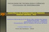 FACULDADE DE TECNOLOGIA E CIÊNCIAS COLEGIADO DE ENFERMAGEM ASSISTÊNCIA DE ENFERMAGEM NA PRESSÃO VENOSA CENTRAL - PVC Enfermeiro Intensivista da UTI do.