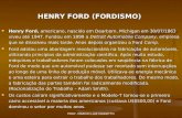 PROF. MARCIO LUIZ MARIETTO HENRY FORD (FORDISMO) Henry Ford, americano, nascido em Dearborn, Michigan em 30/07/1863 viveu até 1947. Fundou em 1899 a Detroit.