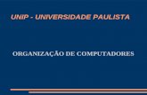 UNIP - UNIVERSIDADE PAULISTA ORGANIZAÇÃO DE COMPUTADORES.