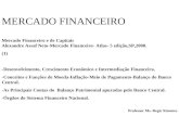 MERCADO FINANCEIRO Mercado Financeiro e de Capitais Alexandre Assaf Neto-Mercado Financeiro- Atlas- 5 edição,SP,2000. (1) -Desenvolvimento, Crescimento.
