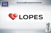 Empresa/Empreendimento. Justificativa Desde 2007 atuando no Espírito Santo, a Lopes é sinônimo de excelência e credibilidade no setor imobiliário do estado.