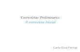 Entrevistas Preliminares: A entrevista Inicial Carla Eloá Ferraz.