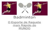Badminton O Esporte de Raquete mais Rápido do MUNDO.