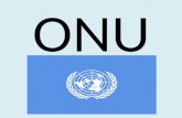 ONU. Origem da ONU Organização das Nações Unidas foi um nome concebido pelo Presidente Norte-Americano Franklin Roosevelt, e utilizado pela primeira vez.