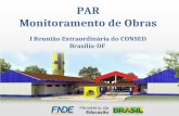 PAR Monitoramento de Obras I Reunião Extraordinária do CONSED Brasília-DF.