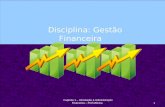 1 Capítulo 1 – Introdução à Administração Financeira – Prof.Mônica Disciplina: Gestão Financeira.