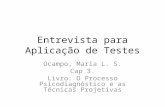 Entrevista para Aplicação de Testes Ocampo, Maria L. S. Cap 3. Livro: O Processo Psicodiagnóstico e as Técnicas Projetivas.