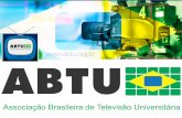 Creada el ãno 2000, como uma asociación sin fines de lucro. 43 TV’s Universitarias de todas las regiones de Brasil -Publicas (Federales, Estaduales) -Comunitarias.