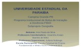 UNIVERSIDADE ESTADUAL DA PARAIBA Campina Grande-PB Programa Institucional de Bolsa de Iniciação a Docência-PIBID Subprojeto Geografia Bolsista: Ana Paula.