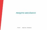 PROJETO MECÂNICO Prof. Walter Nikkel. Projeto mecânico  Roda de Genebra (Geneva wheel): para movimento intermitente: p. 2.