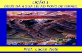 LIÇÃO 1 DEUS DÁ A SUA LEI AO POVO DE ISRAEL Prof. Lucas Neto.