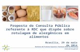 Proposta de Consulta Pública referente à RDC que dispõe sobre rotulagem de alergênicos em alimentos Brasília, 29 de maio de 2014.