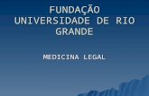 FUNDAÇÃO UNIVERSIDADE DE RIO GRANDE MEDICINA LEGAL.